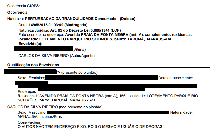 A vítima tinha diversas passagens pela polícia
