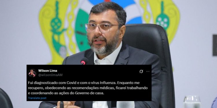Governador Wilson Lima é diagnosticado com Covid-19 e Influenza
