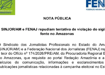 Fenaj e Sinjor/AM defendem imprensa após PRE-AM requisitar informações de veículos do AM
